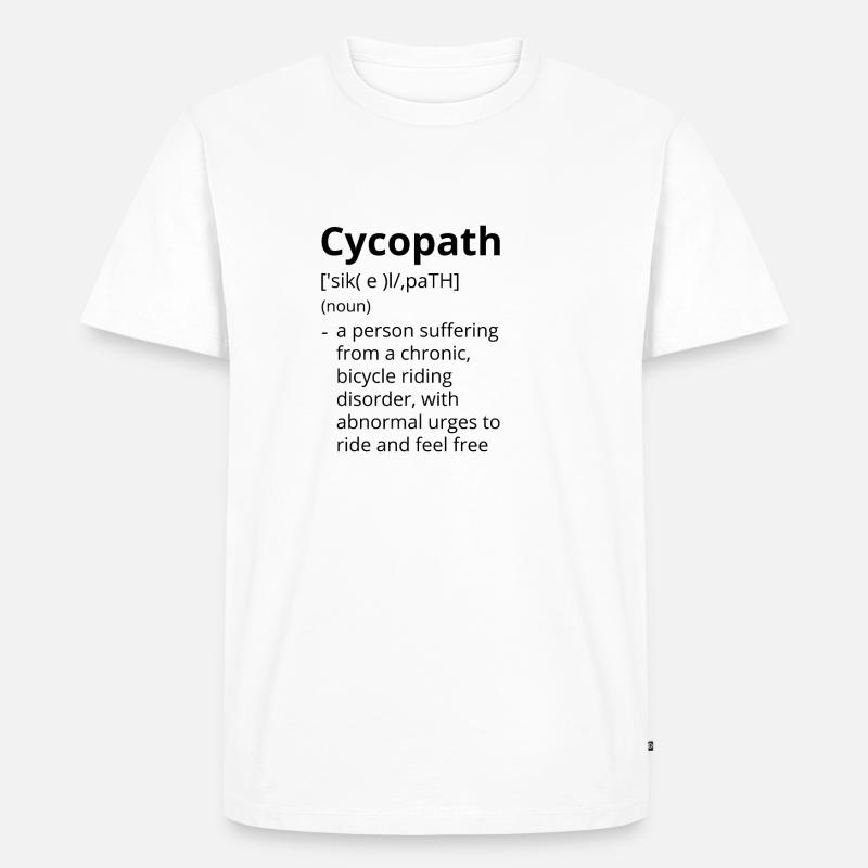Cycopath Definition Description - Männer Premium Bio T-Shirt - Weiß