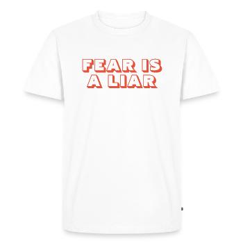Fear Is A Liar - Christian Quotes - Men's Premium Organic T-Shirt - white - Front - Nico (187cm)