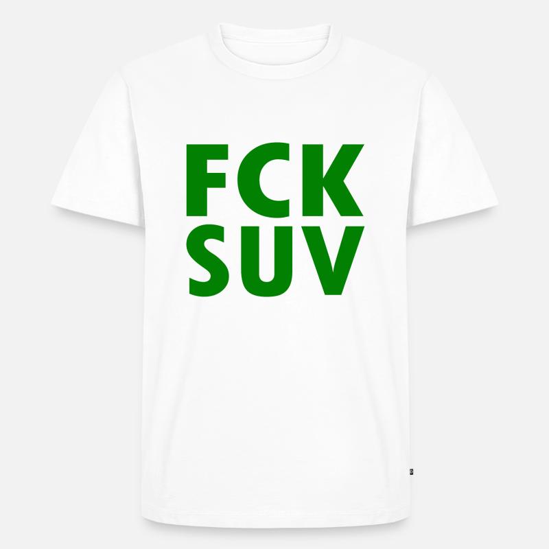 Fck suv - Männer Premium Bio T-Shirt - Weiß