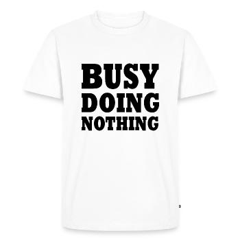 busy doing nothing - T-shirt Premium bio Homme - blanc - Devant - Nico (187cm)