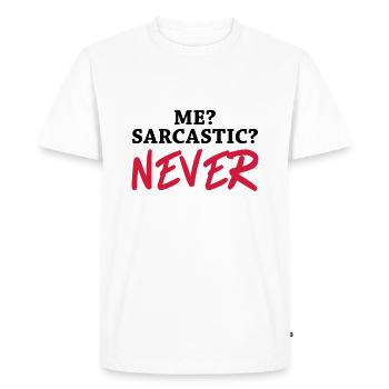 Me? Sarcastic? Never - Men's Premium Organic T-Shirt - white - Front - Nico (187cm)