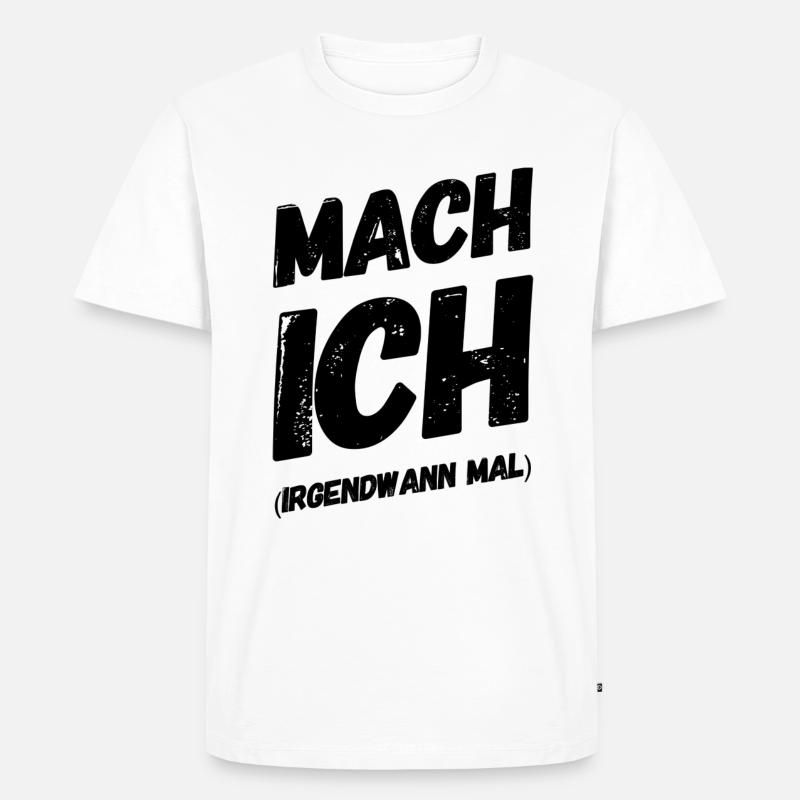 Lustiger Spruch - Männer Premium Bio T-Shirt - Weiß