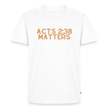Acts 2:38 Matters - Christian Quote - Men's Premium Organic T-Shirt - white - Front - Nico (187cm)