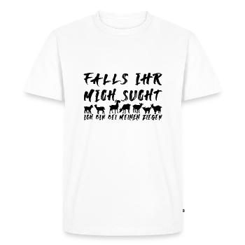 Wenn Ihr mich sucht - ich bin bei meinen Ziegen - Männer Premium Bio T-Shirt - Weiß - Vorne - Nico (187cm)