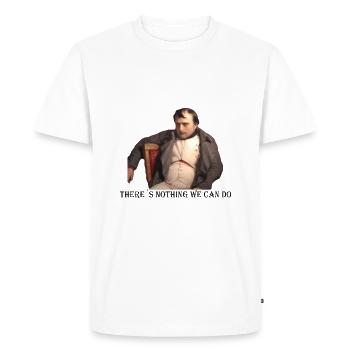 There ́s nothing we can do - Men's Premium Organic T-Shirt - white - Front - Nico (187cm)
