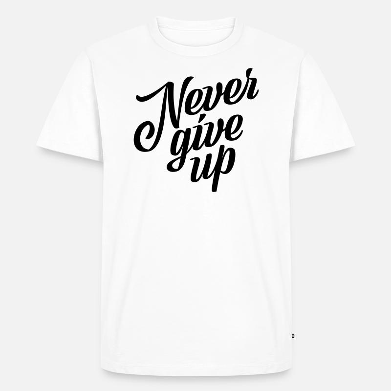 Never give up - Männer Premium Bio T-Shirt - Weiß