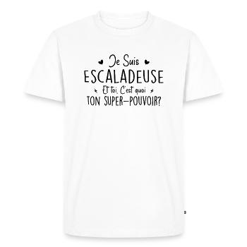Je suis Escaladeuse. C'est quoi ton super pouvoir - T-shirt Premium bio Homme - blanc - Devant - Nico (187cm)