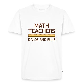 Math Teachers Divide And Rule - Men's Premium Organic T-Shirt - white - Front - Nico (187cm)