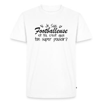 Je suis Footballeuse. C'est quoi ton super pouvoir - T-shirt Premium bio Homme - blanc - Devant - Nico (187cm)