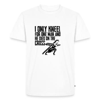 I Only Kneel For One Man And He Died On The Cross - Men's Premium Organic T-Shirt - white - Front - Nico (187cm)