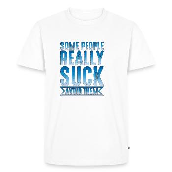 Certaines personnes sont vraiment nulles les éviter 2 - T-shirt Premium bio Homme - blanc - Devant - Nico (187cm)