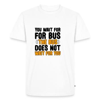 Vous attendez le bus Le bus n’attend pas 3 - T-shirt Premium bio Homme - blanc - Devant - Nico (187cm)