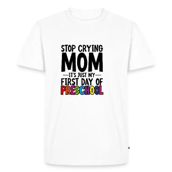 Arrête de pleurer maman, juste mon premier jour de maternelle 2 - T-shirt Premium bio Homme - blanc - Devant - Nico (187cm)
