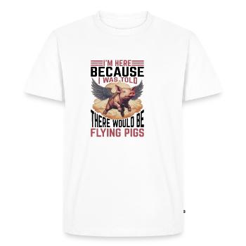 On m’a dit qu’il y aurait des cochons volants 24 - T-shirt Premium bio Homme - blanc - Devant - Nico (187cm)