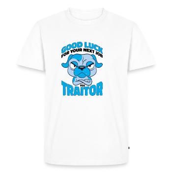 Bonne chance pour votre prochain emploi Vous traître 3 - T-shirt Premium bio Homme - blanc - Devant - Nico (187cm)