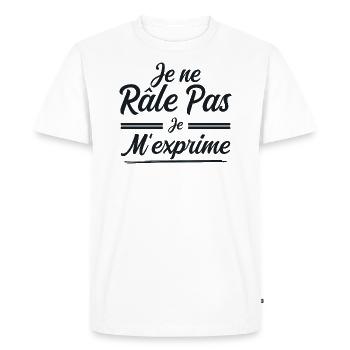 Je Ne Râle Pas, Je M'Exprime - T-shirt Premium bio Homme - blanc - Devant - Nico (187cm)