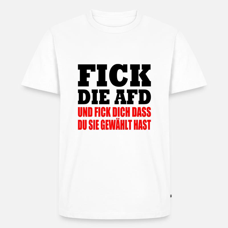 fick die afd - Männer Premium Bio T-Shirt - Weiß