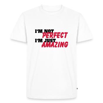 I'm not perfect, I'm just amazing - T-shirt Premium bio Homme - blanc - Devant - Nico (187cm)