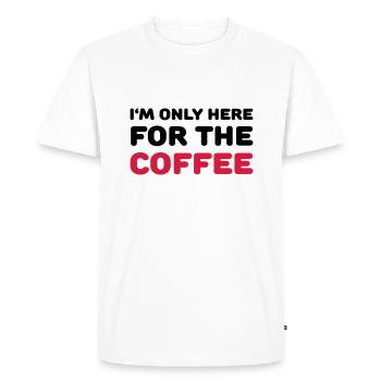 I'm only here for the coffee - T-shirt Premium bio Homme - blanc - Devant - Nico (187cm)