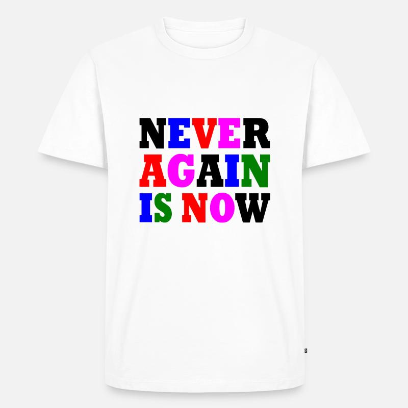 Never again is now - Männer Premium Bio T-Shirt - Weiß