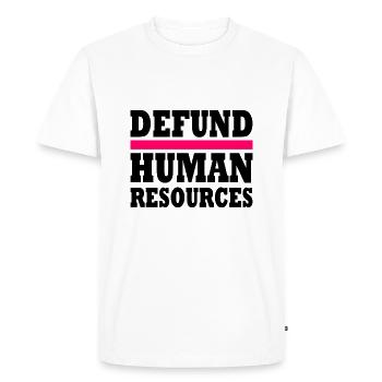 defund human resources - Men's Premium Organic T-Shirt - white - Front - Nico (187cm)