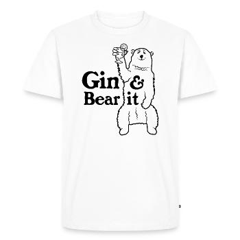 Gin and bear it - funny - Men's Premium Organic T-Shirt - white - Front - Nico (187cm)