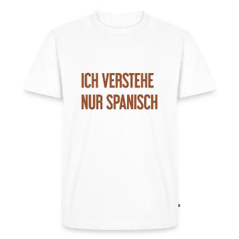 I only understand Spanish - Men's Premium Organic T-Shirt - white - Front - Nico (187cm)