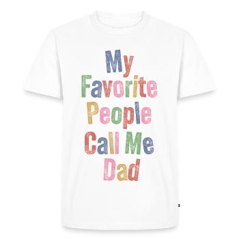 Les personnes préférées m’appellent papa – Chemise pour la fête des pères - T-shirt Premium bio Homme - blanc - Devant - Nico (187cm)