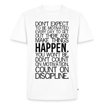 don't expect to be motivated every day to get out - Men's Premium Organic T-Shirt - white - Front - Nico (187cm)