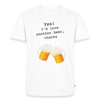 I'd Love Another Beer - Men's Premium Organic T-Shirt - white - Front - Nico (187cm)