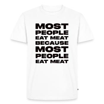 La plupart des gens mangent de la viande En disant - T-shirt Premium bio Homme - blanc - Devant - Nico (187cm)