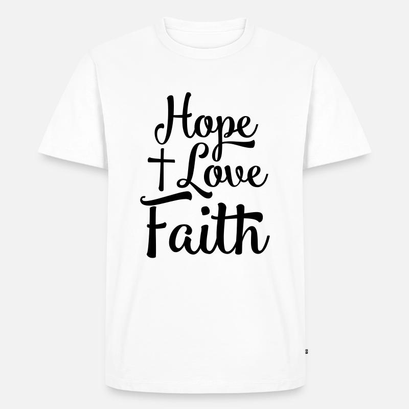Hoffnung Liebe Glaube - Männer Premium Bio T-Shirt - Weiß