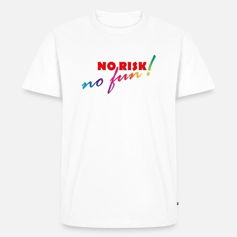 NO RISK - NO FUN - Männer Premium Bio T-Shirt - Weiß