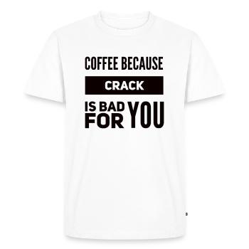 Café parce que le crack est mauvais pour vous - T-shirt Premium bio Homme - blanc - Devant - Nico (187cm)