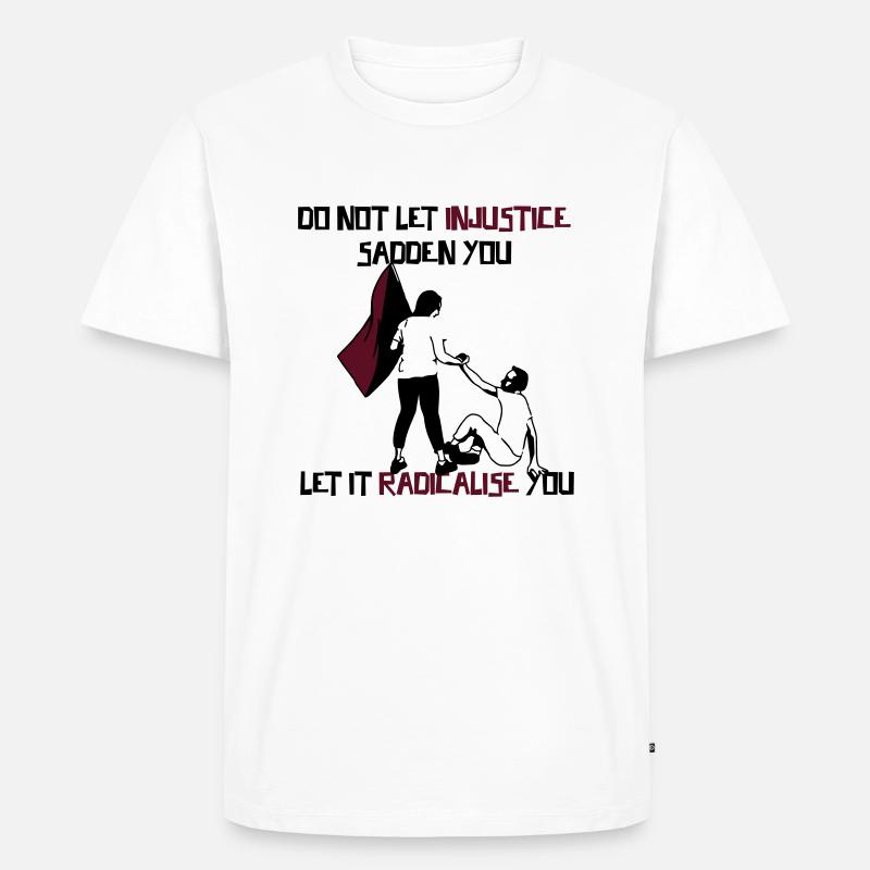 Radikalisiert euch! - Männer Premium Bio T-Shirt - Weiß