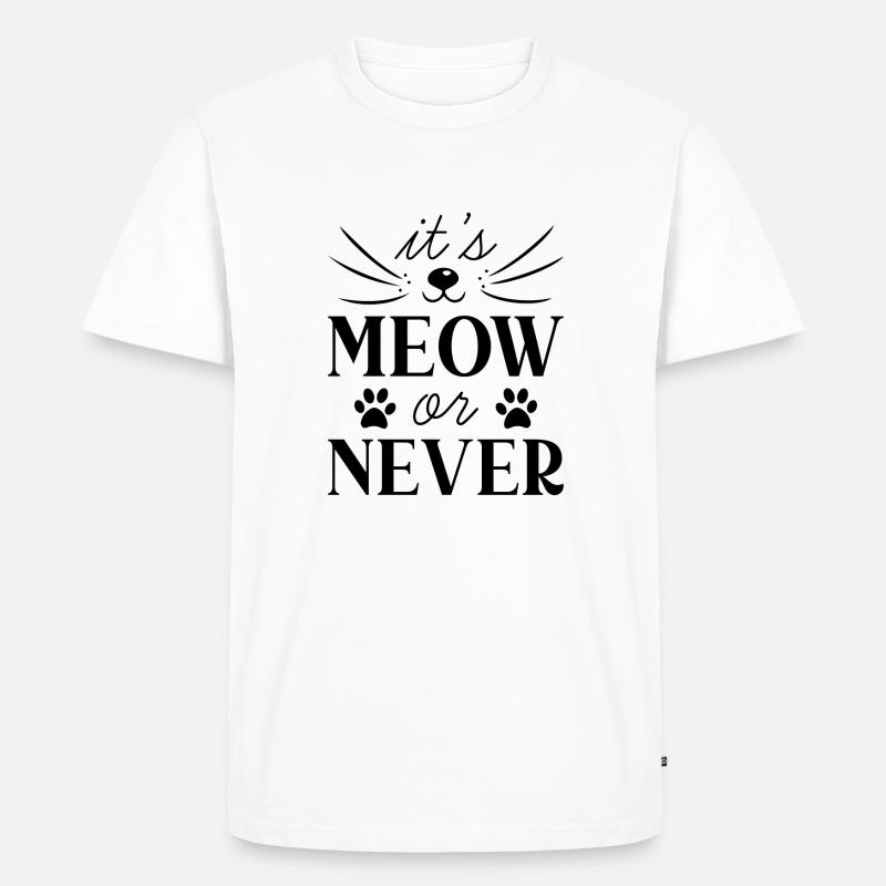 Es ist Miau oder nie - Männer Premium Bio T-Shirt - Weiß