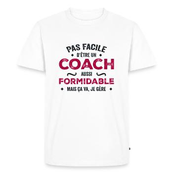 It's Not Easy To Be Such A Great Coach - Men's Premium Organic T-Shirt - white - Front - Nico (187cm)