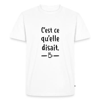 C'est ce qu'elle disait - the office - T-shirt Premium bio Homme - blanc - Devant - Nico (187cm)