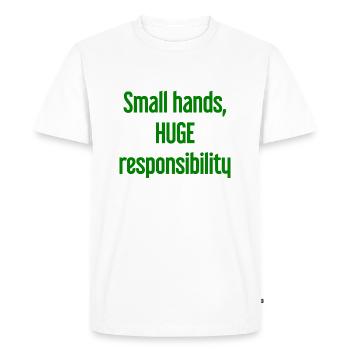 De petites mains, une énorme responsabilité disent les parents - T-shirt Premium bio Homme - blanc - Devant - Nico (187cm)