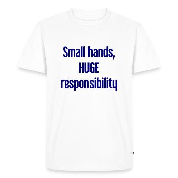De petites mains, une énorme responsabilité disent les parents - T-shirt Premium bio Homme - blanc - Devant - Nico (187cm)