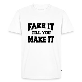 Fake it till you make it - T-shirt Premium bio Homme - blanc - Devant - Nico (187cm)