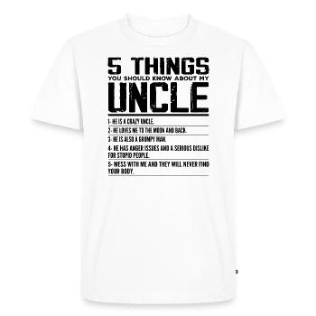5 Things You Should Know About My Uncle Fun Uncle - T-shirt Premium bio Homme - blanc - Devant - Nico (187cm)