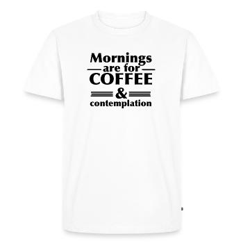 The morning is for coffee and contemplation - Men's Premium Organic T-Shirt - white - Front - Nico (187cm)