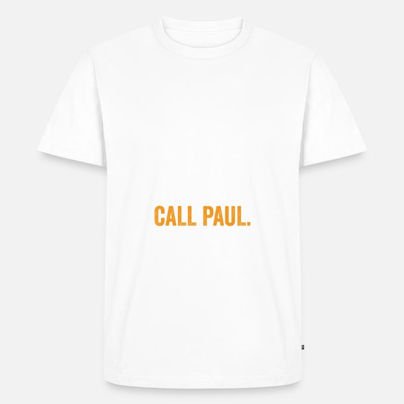 When in doubt call Paul - Männer Premium Bio T-Shirt - Weiß
