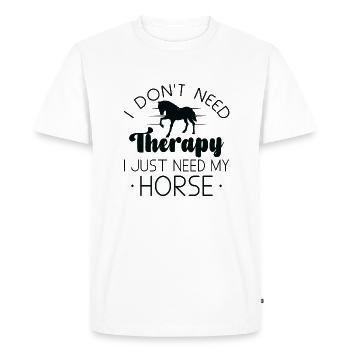 Je n’ai pas besoin de thérapie, j’ai juste besoin de mon cheval - T-shirt Premium bio Homme - blanc - Devant - Nico (187cm)