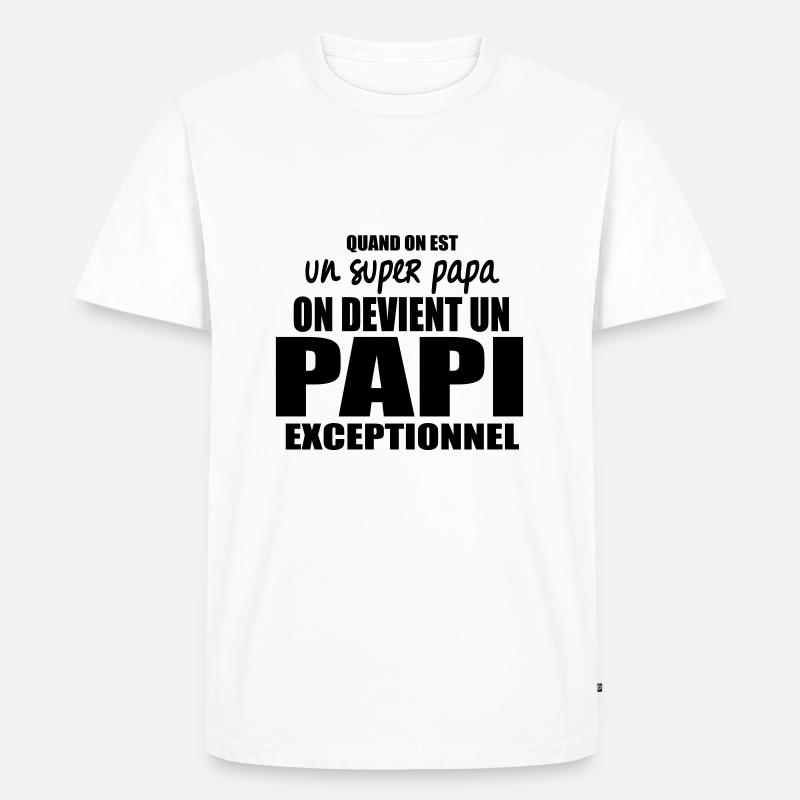 PAPI EXCEPTIONNEL - T-shirt Premium bio Homme - blanc