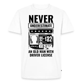 Never Underestimate An Old Man With Driver License - Men's Premium Organic T-Shirt - white - Front - Nico (187cm)