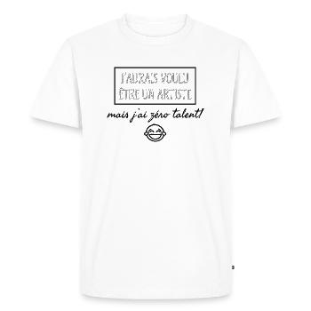 J'aurai voulu être un artiste mais... - T-shirt Premium bio Homme - blanc - Devant - Nico (187cm)