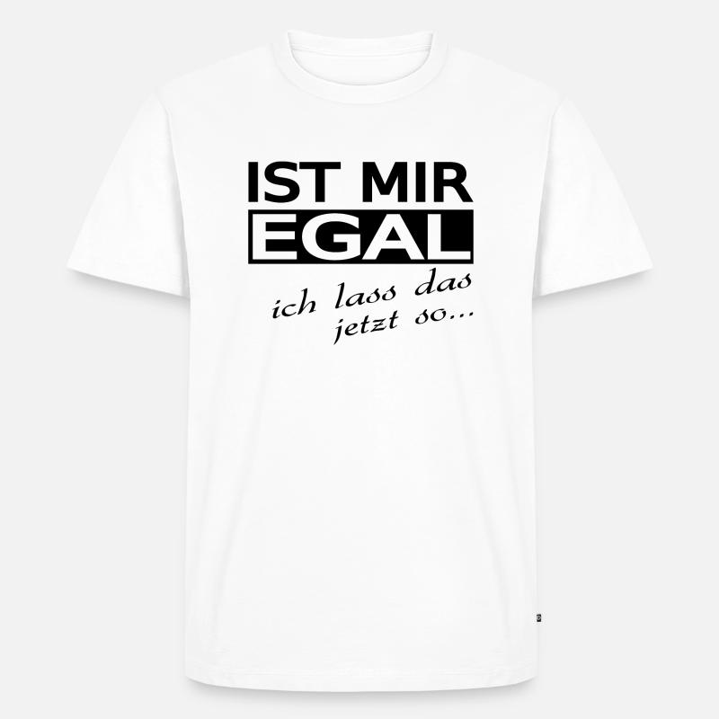 Spruch - Männer Premium Bio T-Shirt - Weiß