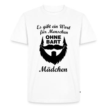 Es gibt ein Wort für Menschen OHNE BART .. MÄDCHEN - Männer Premium Bio T-Shirt - Weiß - Vorne - Nico (187cm)